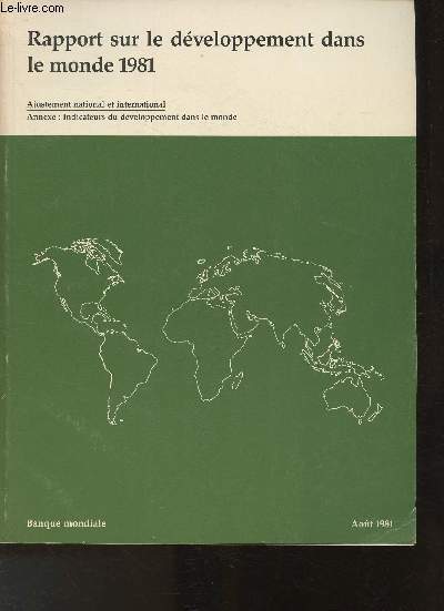Rapport sur le dveloppement dans le monde, 1981- Ajustement national et international- Annexe: Indicateurs du dveloppement dans le monde