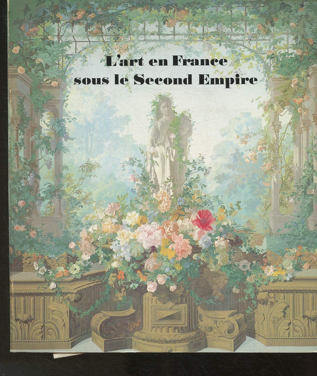 L'art en France sous le Second Empire- Grand Palais 11 mai -13 aout 1979