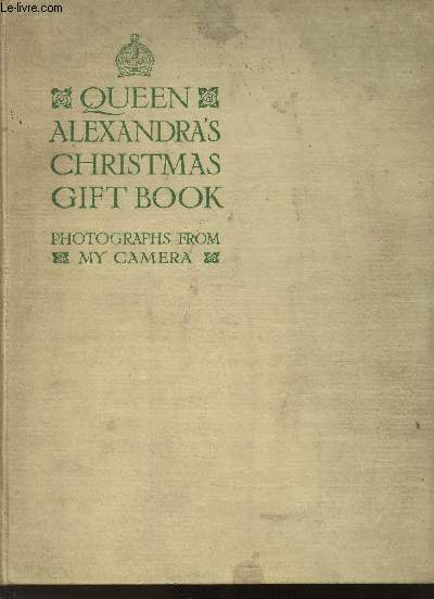 Queen alexandra's christmas gift book- texte en anglais