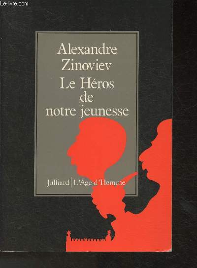 Le hros de notre jeunesse- Essai littraire et sociologique sur le stalinisme