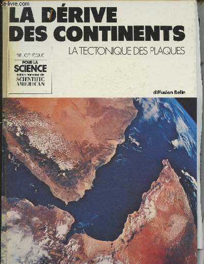 La drive des continents- La tectonique des plaques ( Collection 