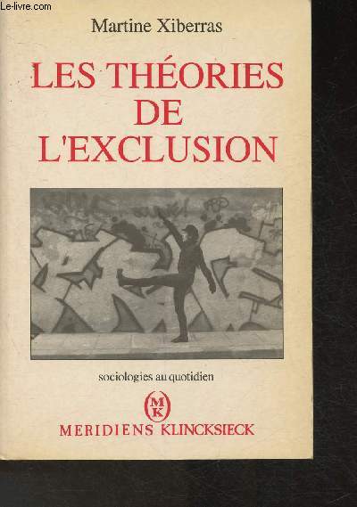 Le thories de l'exclusion- Pour une construction de l'imaginaire de la dviance (Collection 