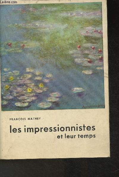 Les impressionnistes et leur temps