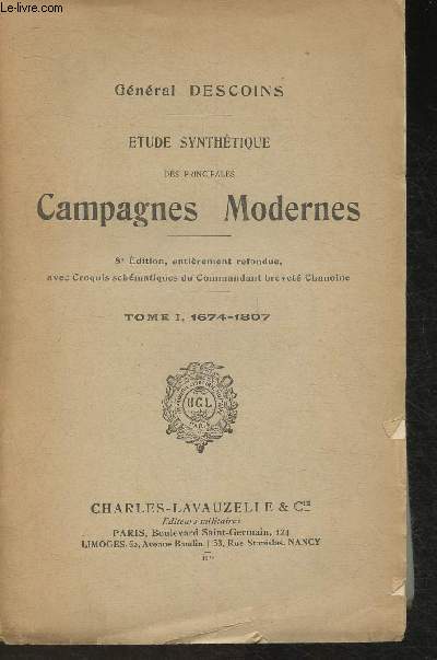 Etude synthétique des principales Campagnes Modernes- Tome I: 1674-1807