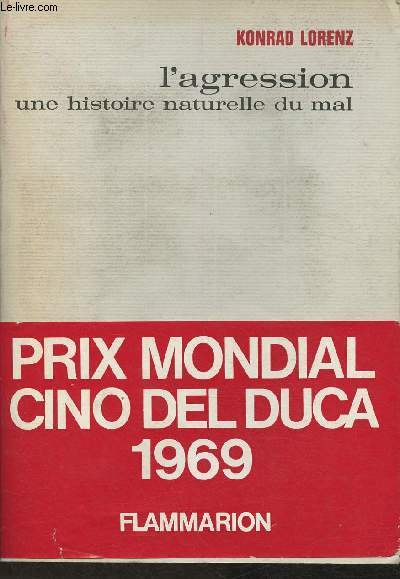 L'agression, une histoire naturelle du mal