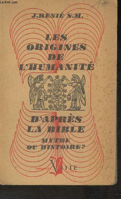 Les origines de l'humanit d'aprs la Bible- Mythe et Histoire?