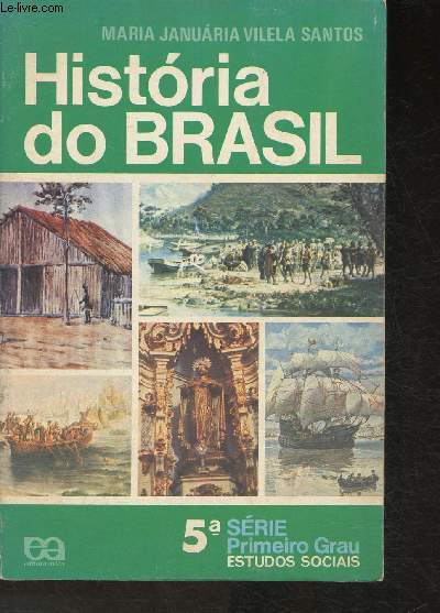 Historia do Brasil- 5a Srie Primeiro Grau, Estudos Sociais