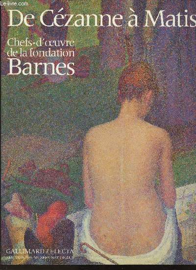 De Czanne  Matisse- Chefs-d'oeuvre de la fondation Barnes