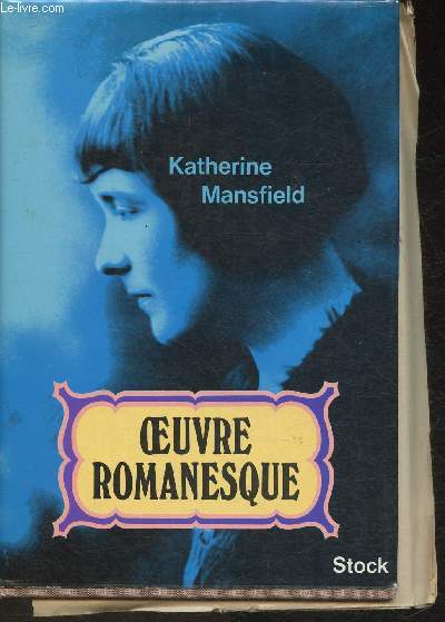 L'oeuvre romanesque de Katherine Mansfield- Edition nouvelle