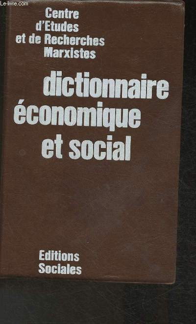 Dictionnaire conomique et social- Centre d'tudes et de recherches Marxistes