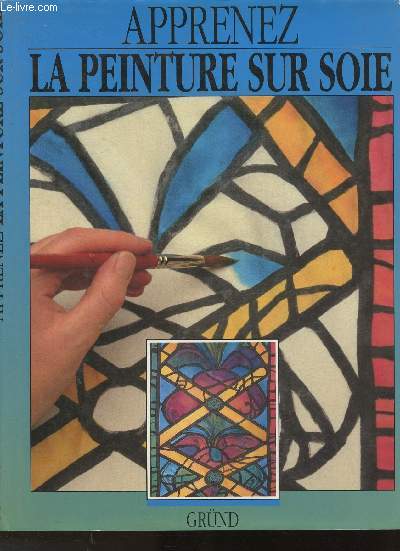 Apprenez la peinture sur soie (Collection 