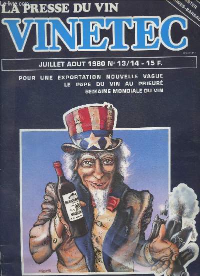 La presse du vin / Vinitec- Juillet-Aout 1980, n13/14 -Sommaire: Export- Le tour de France des vignobles- Rencontre: Alexis Lichine- Dgustation  l'aveugle - Jurade de Saint-Emilion- Commanderie des costes du Rhone- Equipement viti-vinicole- Dossier- et