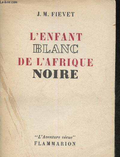 L'enfant blanc de l'Afrique Noire (Collection 