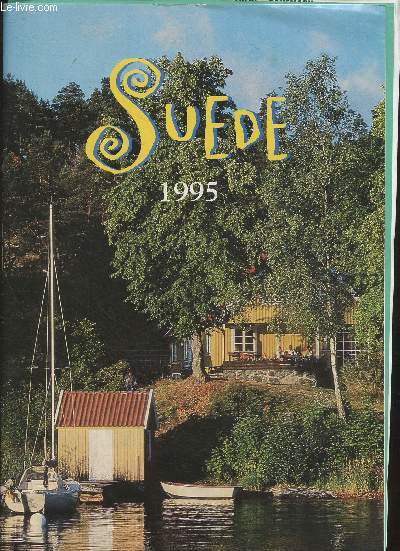 Sude 1995- Sommaire: Le Sud, Gteborg, Stockholm, Le Sud-Ouest, Le Centre, Le Nord, Dcouverte, Traditions, Sports d'Hiver, Petit journal, Organisateurs de voyage- etc.