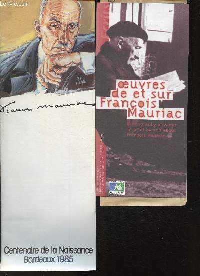 Brochure/ Centenaire de la Naissance de Franois Mauriac- Bordeaux 1985+ Bochure/ oeuvres de et sur Franois Mauriac