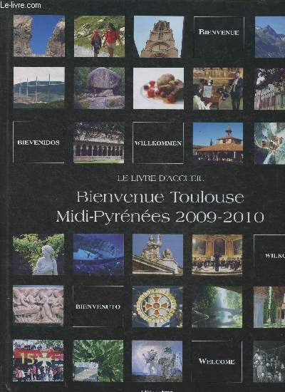 Le livre d'accueil- Toulouse, midi-Pyrnes 2009-2010- Parution annuelle (Collection 