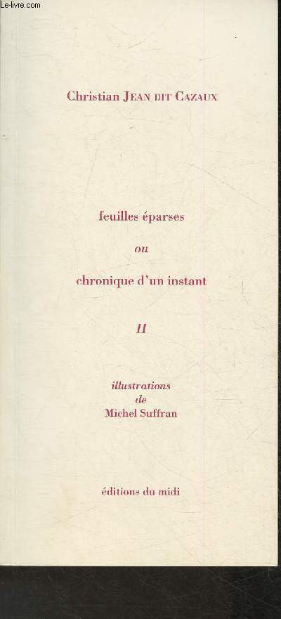 Feuilles parses ou Chronique d'un instant II