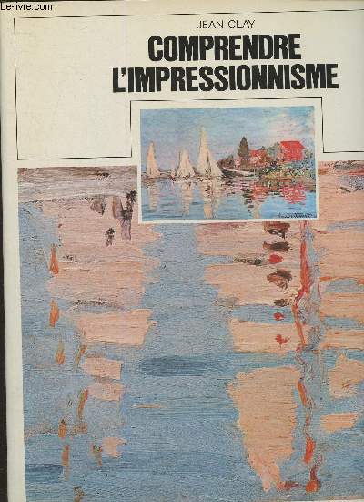 Comprendre l'impressionnisme