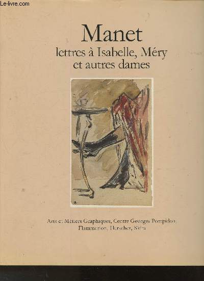 Manet, lettres  Isabelle, Mry et autres dames- Exemplaire n4288.