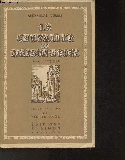 Le chevalier de Maison-Rouge Tome I et II (2 volumes) (Collection 