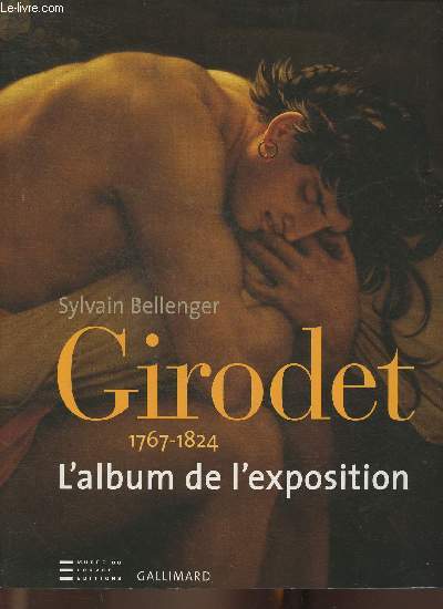 Girodet 1767-1824- L'album de l'exposition