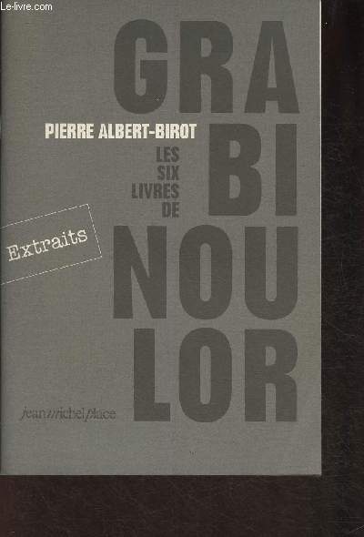 Extraits de/ Les six livres de Grabinoulor