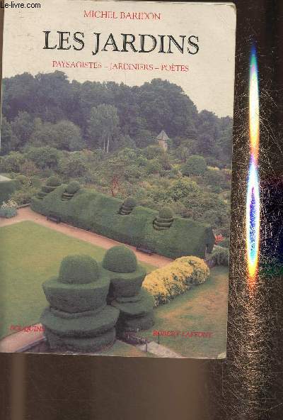 Les jardins- Paysagistes, jardiniers, potes (Collection 