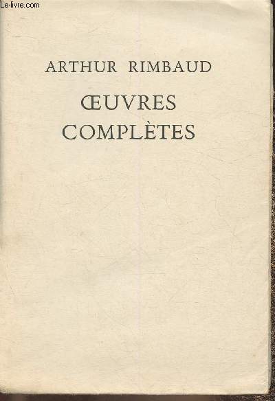 Oeuvres complètes d'Arthur Rimbaud