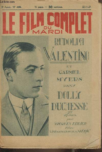 Le film complet du Mardi 6me anne n429- Rudolph Valentino et Carmel Myers dans Dolly Duchesse.