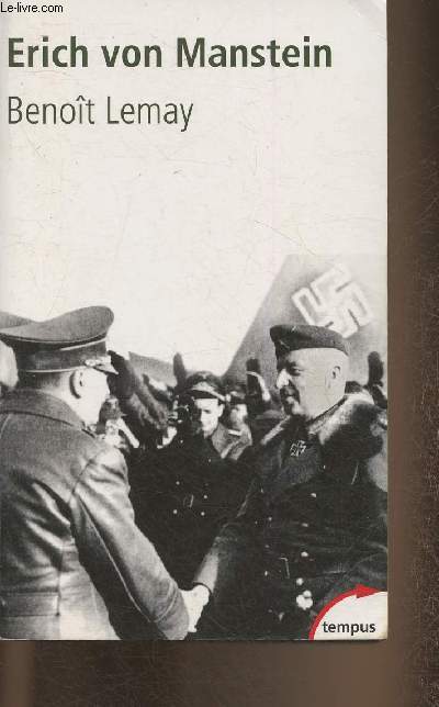 Erich Von Manstein Le stratge de Hitler(Collection 