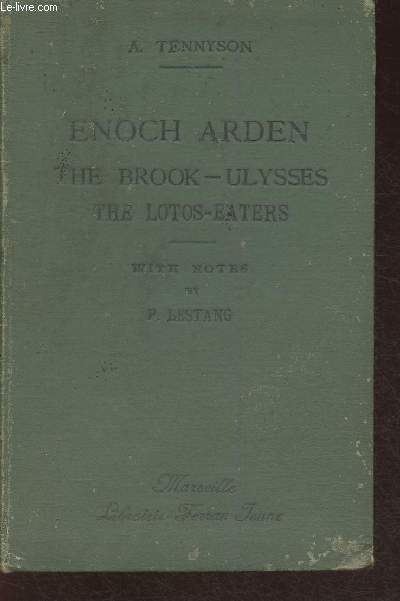 Enoch Arden- The Brook, Ulysses, The Lotos-eaters- Avec un commentaire en anglais par P. Lestang