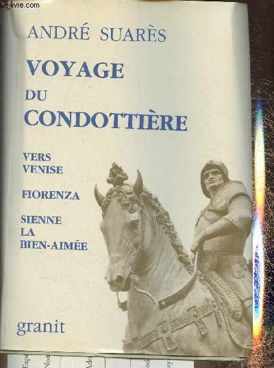 Voyage du condottire- Vers Venise, Fiorenza, Sinne la bien-aime. (Collection de l'aimant.)