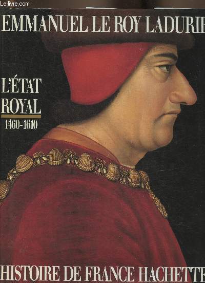 L'tat royal (1460-1610) et la rvolution (1770-1880) - 2 volumes (collection 