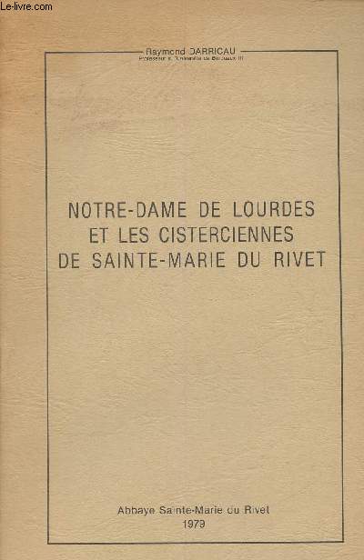 Notre-Dame de Lourdes et les cisterciennes de Sainte-Marie du Rivet