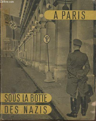 A Paris- Sous la botte des Nazis