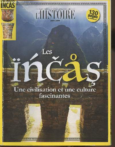 Les grands vnements de l'Histoire - Hors srie- Les incas, une civilisation et une culture fascinantes