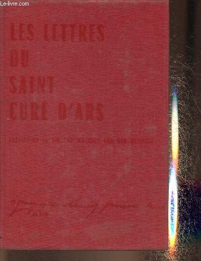Les lettres du Saint Cur d'Ars Suivies de sa vie- 2061/4000 Sur papier Joseph pour les images.