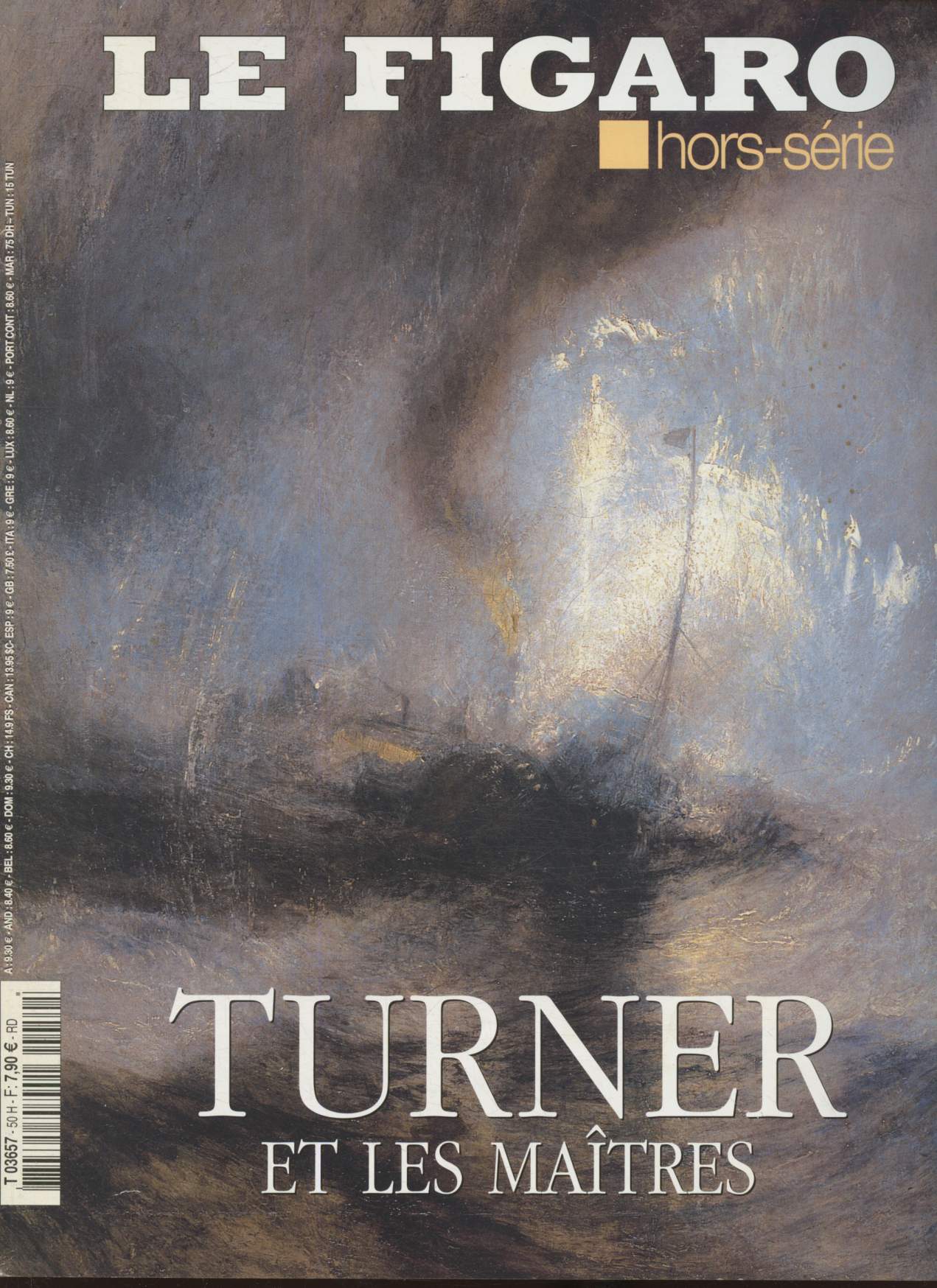 Le figaro Hors-Srie- Turner et les matres- Sommaire: Tableaux d'une exposition- 12 journes de la vie d'un peintre- L'artiste, le visionnaire, le pote- etc.