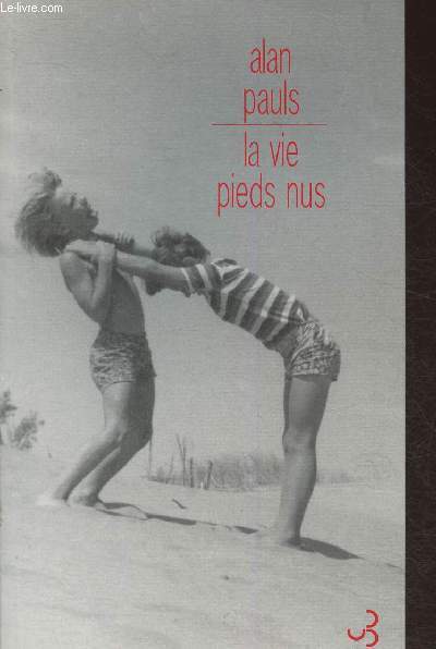 La vie pieds nus