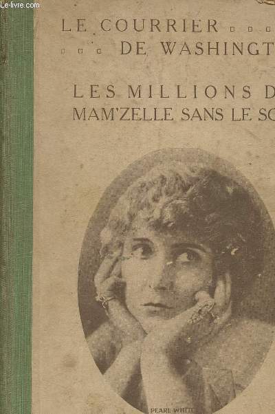 Le courrier de Washington - Les millions de Mam'zelle sans le sou