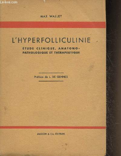 L'hyperfolliculinie- Etude clinique, anatomo-pathologique et thrapeutique