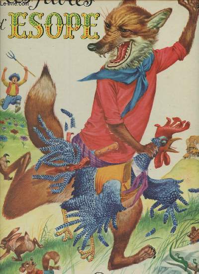 Les fables d'Esope- le roi soliveau, le chien endormi et le loup, le roi fou, le chvrier et les chvres sauvages, le renard et le bucheron, l'ane et le petit chien, la cigale et la fourmi. (collection : 