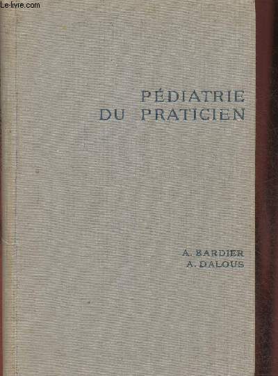 Pdiatrie du Praticien- Puriculture et pathologie des 12 premiers mois (Collection 