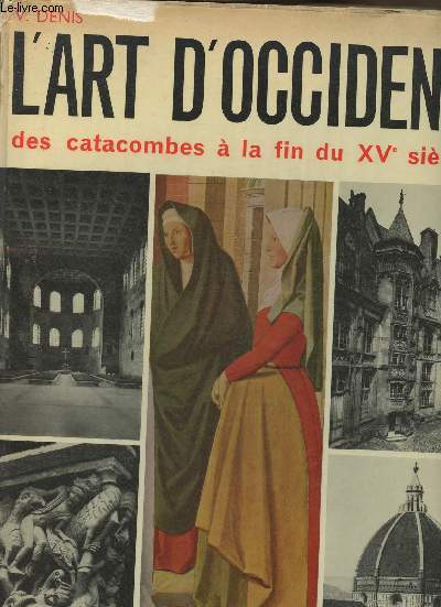 L'art d'occident des Catacombes  la fin du XVe sicle (Collection 