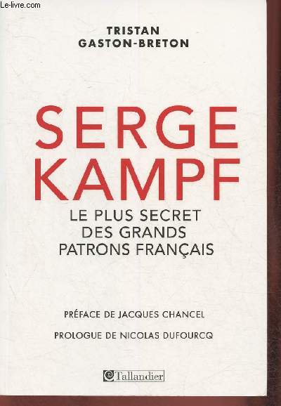 Serge Kampf- Le plus secret des grands patrons franais