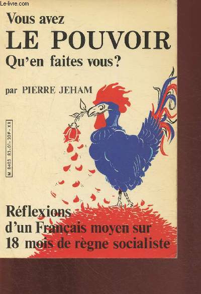 Vous avez le pouvoir, qu'en faites vous? Rfelxions d'un Franais moyen sur 18 mois de rgne socialiste