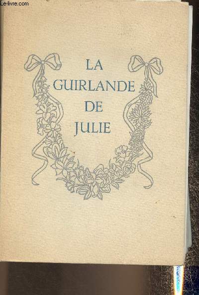 La guirlande de Julie (Exemplaire n005600)