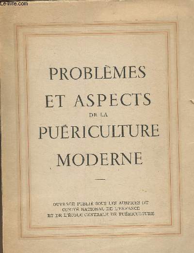 Problmes et aspects de la puriculture moderne