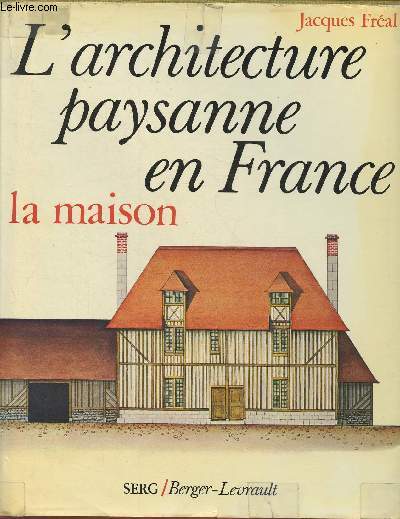 L'architecture paysanne en France- La maison