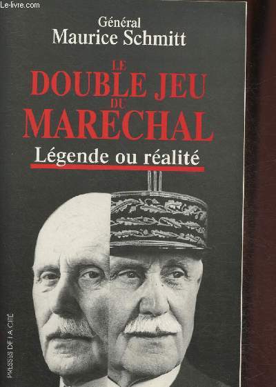 Le double jeu du Marchal - Lgende ou ralit- Document